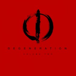 Degeneration Volume Two