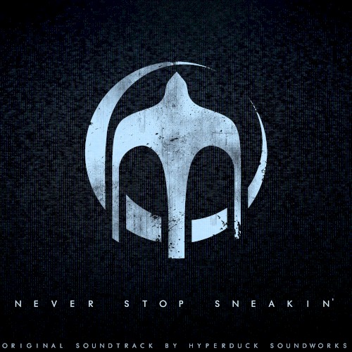 Never Stop Sneakin' Original Soundtrack