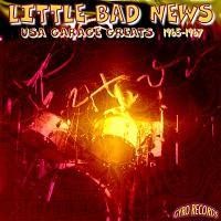 USA Garage Greats 1965-1967: Vol. 164: Little Bad News