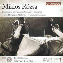 Orchestral Works, Volume 1: Overture to a Symphony Concert / Tripartita / Three Hungarian Sketches / Hungarian Serenade