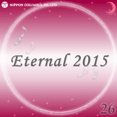 Eternal 2015 26 (オルゴールミュージック)