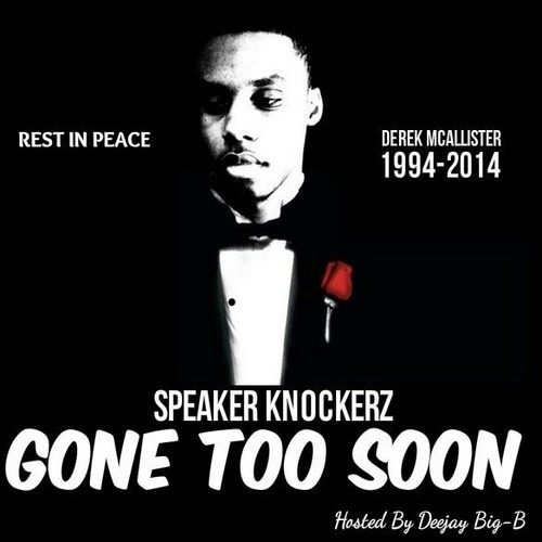 Speaker Knockerz: Gone Too Soon