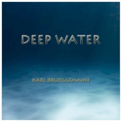 Deep Water