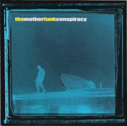 The Mother Funk Conspiracy