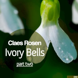 Ivory Bells, Pt. 2