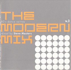The Modern Mix, Volume 1: 80’s Dance Rarities