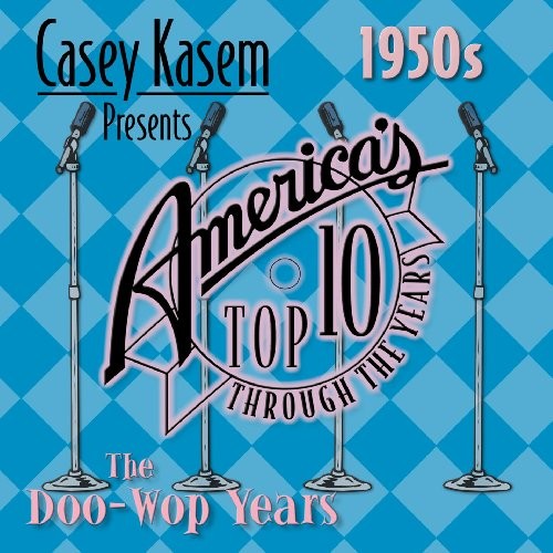 Casey Kasem presents America’s Top 10 Through the Years: 1950s – The Doo‐Wop Years