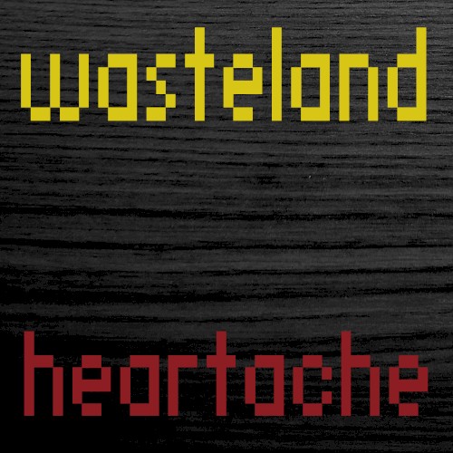 Wasteland Heartache