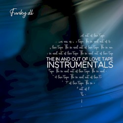 The in and Out of Love Tape (Instrumentals)