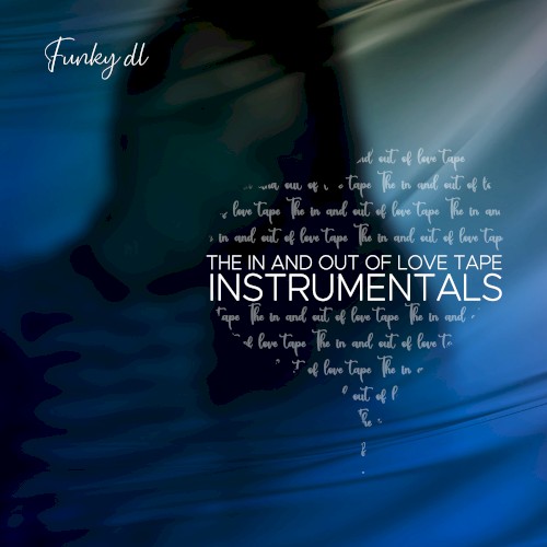 The in and Out of Love Tape (Instrumentals)