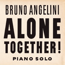 ALONE TOGETHER !