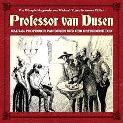 Professor van Dusen, Neuer Fall 08: Professor van Dusen und der erfundene Tod
