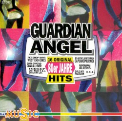 Guardian Angel: 80er Jahre (16 Original Hits)