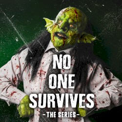 No One Survives (Series Theme)