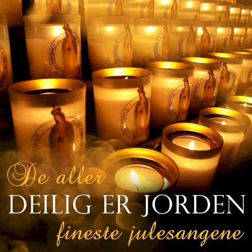 Deilig er jorden - de aller fineste julesangene
