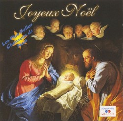 Joyeux Noël (Les Plus Belles Chansons De Noël)