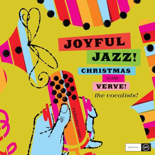 Joyful Jazz! Christmas with Verve, volume 1: the Vocalists!