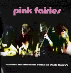 Mandies and Mescaline Round at Uncle Harry's
