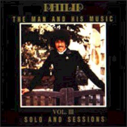 The Man and His Music Vol. III Solo and Sessions