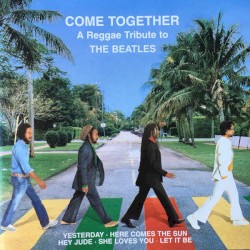 Come Together: A Reggae Tribute to the Beatles