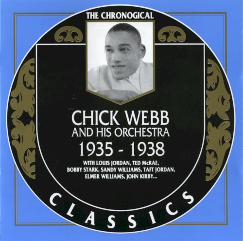 The Chronological Classics: Chick Webb and His Orchestra 1935–1938