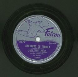 Cascaras de tequila / El muchacho alegre