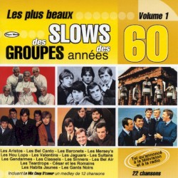 Les plus beaux slows des groupes des années 60 Vol.1