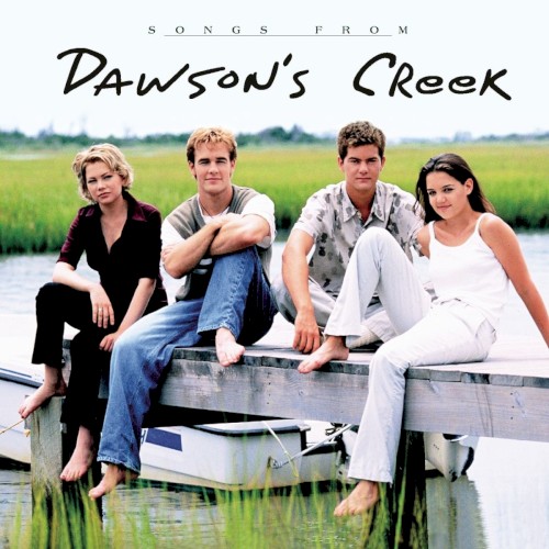 Songs From Dawson’s Creek