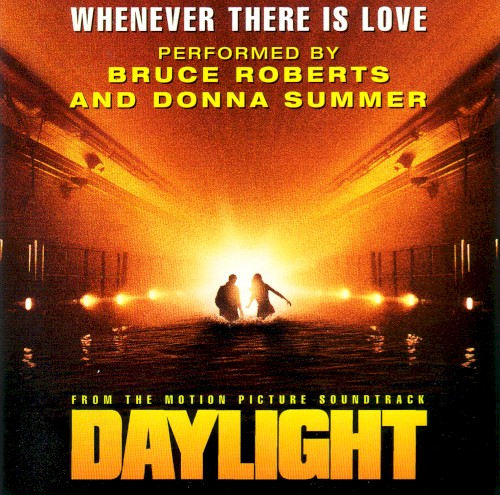 Whenever There Is Love (from the motion picture soundtrack Daylight)