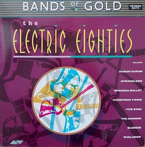 Bands of Gold: The Electric Eighties
