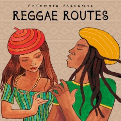 Putumayo Presents: Reggae Routes