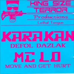Defol Dazlak / Move and Get Hurt