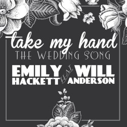 Take My Hand (The Wedding Song)