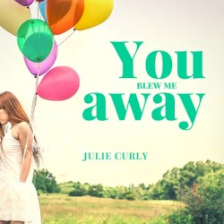 You Blew Me Away