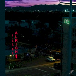 I'll Be Alright
