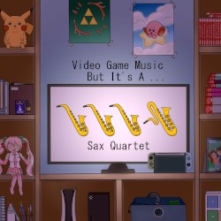 Video Game Music But It's A Sax Quartet