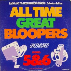 All Time Great Bloopers Uncensored Vol. 5 & 6