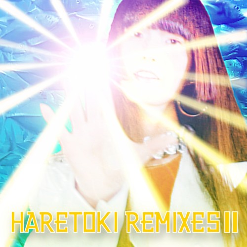 HARETOKI REMIXES II