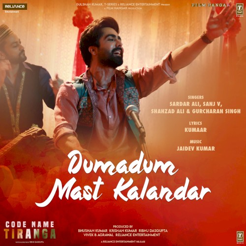 Dumadum Mast Kalandar (From “Code Name Tiranga”)