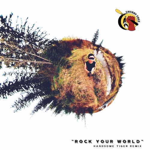 Rock Your World (Handsome Tiger remix)
