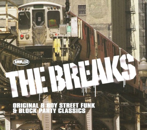 The Breaks: Original B Boy Street Funk & Block Party Classics