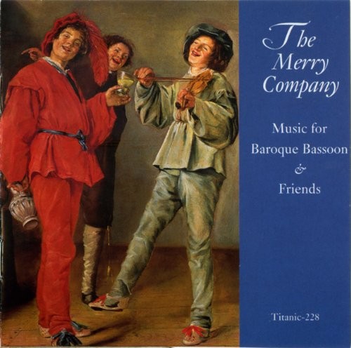 The Merry Company: Music for Baroque Bassoon & Friends
