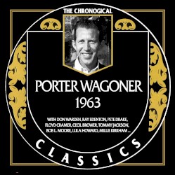 The Chronogical Classics: Porter Wagoner 1963