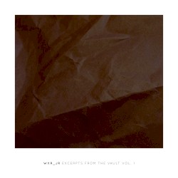 Excerpts From the Vault Vol. 1