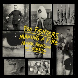 Making a Fire (Mark Ronson Re-Version)