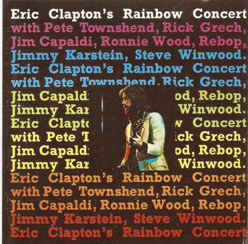 Eric Clapton’s Rainbow Concert