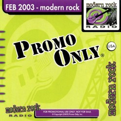 Promo Only: Modern Rock Radio, February 2003