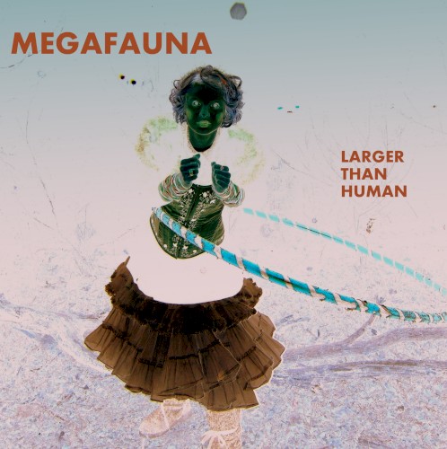 Larger Than Human