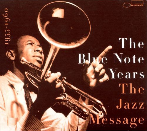 The Blue Note Years, Volume 2: The Jazz Message 1955-1960