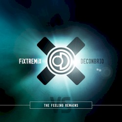 FiXT Remix - The Feeling Remains
